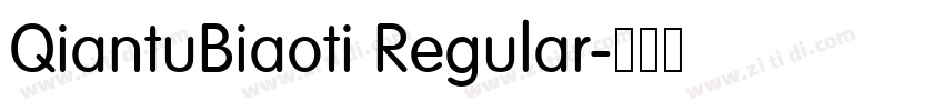 QiantuBiaoti Regular字体转换 QiantuBiaoti Regular字体转换